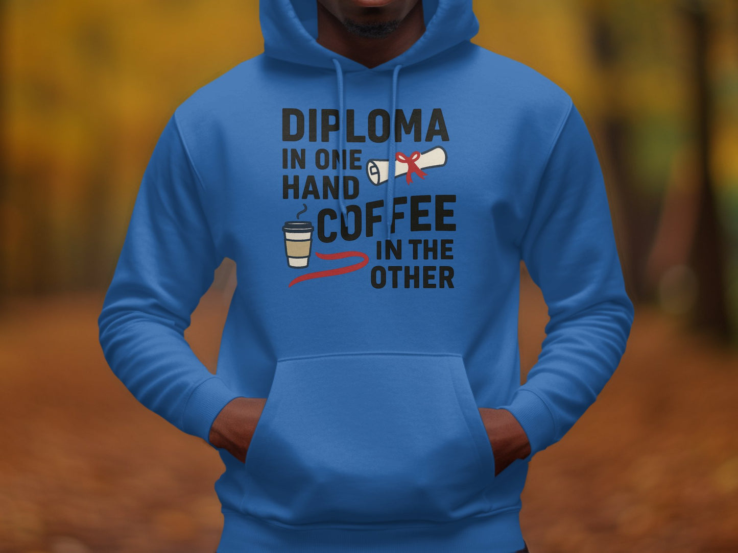 Diploma In One Hand Coffee In The Other hoodie product