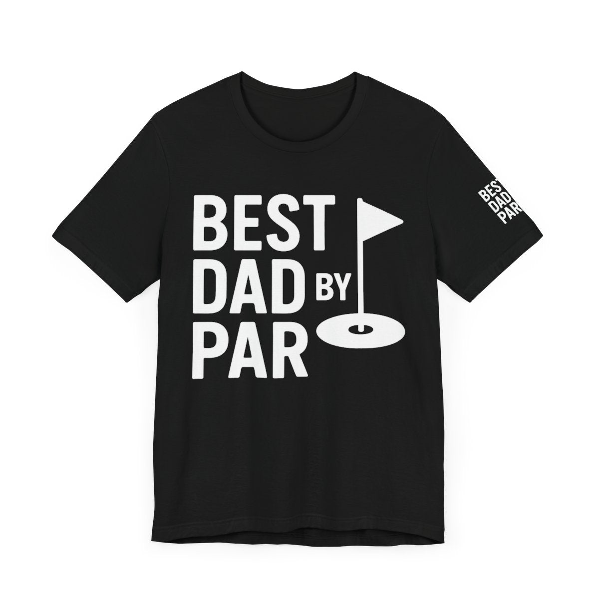 “BEST DAD BY PAR” Bella+Canvas 3001 Jersey Tee T-Shirt