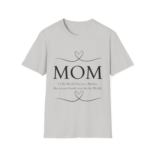 Mom, You Are the World' Tee