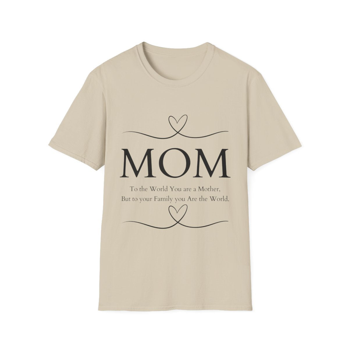Mom, You Are the World' Tee